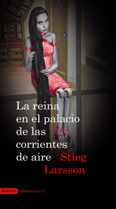 La reina en el palacio de las corrientes de aire (Serie Millennium 3) de Stieg LarssonStieg Larsson