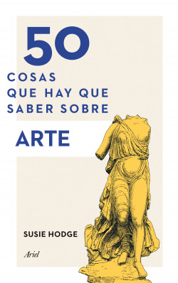 50 cosas que hay que saber sobre arte de Susie Hodge