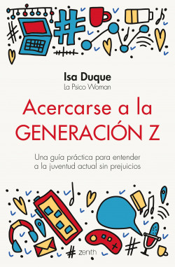 Acercarse a la generación Z de Isa Duque
