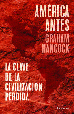 América antes de Graham Hancock