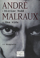 André Malraux. Una vida de Olivier Todd