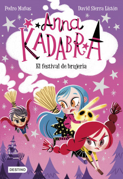 Anna Kadabra 8. El festival de brujería de Pedro MañasDavid Sierra Listón