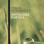 Antología poética de Miguel Hernández