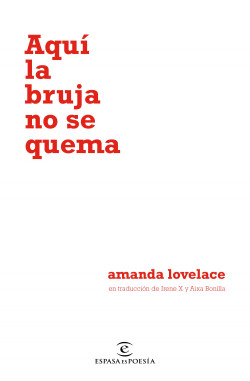 Aquí la bruja no se quema de Amanda Lovelace