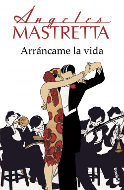 Arráncame la vida de Ángeles MastrettaÁngeles Mastretta