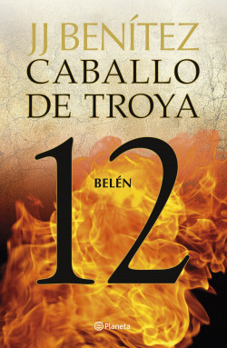 Belén. Caballo de Troya 12 de J. J. Benítez