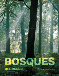 Bosques del mundo de Joaquín Araújo