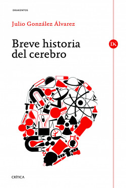 Breve historia del cerebro de Julio González Álvarez