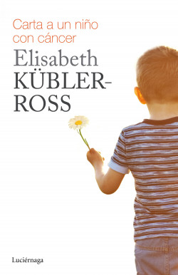 Carta para un niño con cáncer de Elisabeth Kübler-Ross