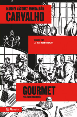 Carvalho Gourmet de Manuel Vázquez MontalbánManuel Vázquez Montalbán