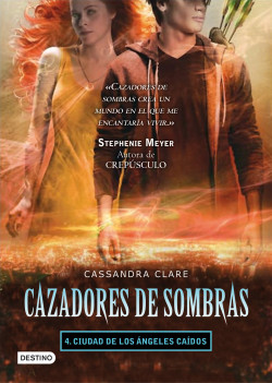 Ciudad de los ángeles caídos. Cazadores de sombras 4 de Cassandra Clare