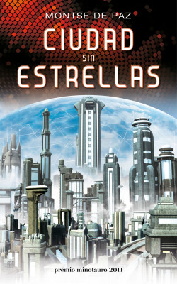 Ciudad sin estrellas – Premio Minotauro 2011 de Montse de Paz