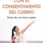 Con el consentimiento del cuerpo de Thérèse BertheratMarie BertheratPaule Brung