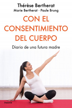 Con el consentimiento del cuerpo de Thérèse BertheratMarie BertheratPaule Brung