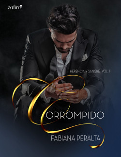 Corrompido. Herencia y sangre, vol. III de Fabiana Peralta