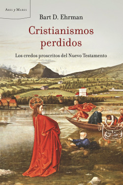 Cristianismos perdidos de Bart D. Ehrman