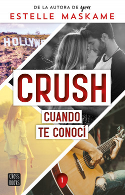 Crush 1. Cuando te conocí de Estelle Maskame
