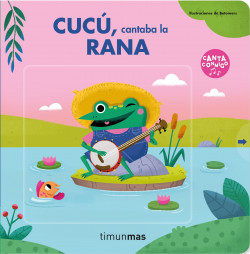 Cucú, cantaba la rana de