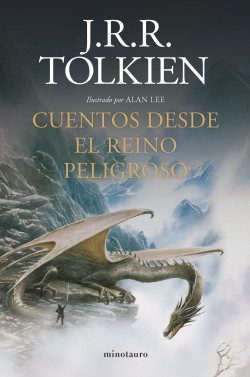 Cuentos desde el reino peligroso (NE) de J. R. R. Tolkien