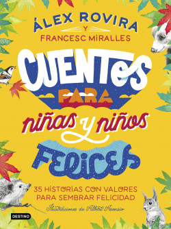 Cuentos para niñas y niños felices de Álex RoviraFrancesc Miralles