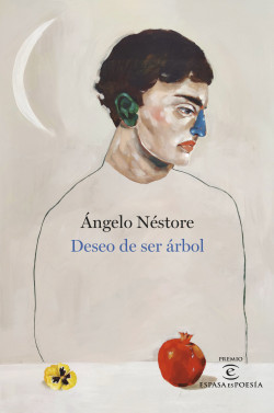 Deseo de ser árbol de Ángelo Néstore