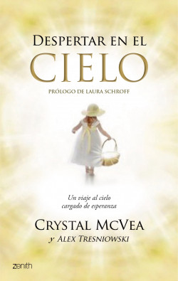 Despertar en el cielo de Crystal McVeaAlex Tresniowski