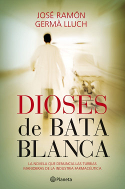 Dioses de bata blanca de José Ramón Germà Lluch