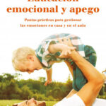 Educación emocional y apego de Rafa Guerrero