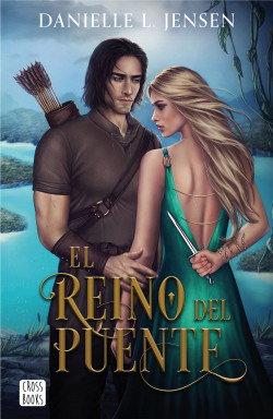 El Reino del Puente de Danielle L. Jensen