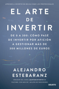 El arte de invertir de Alejandro Estebaranz