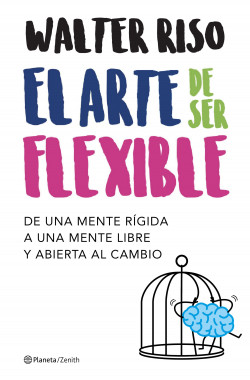 El arte de ser flexible de Walter Riso