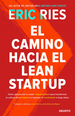 El camino hacia el Lean Startup de Eric Ries