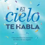 El cielo te habla de Ana Mercedes Rueda