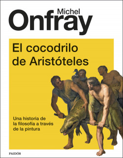 El cocodrilo de Aristóteles de Michel Onfray