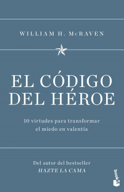 El código del héroe de William H. McRaven
