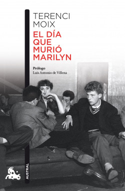 El día que murió Marilyn de Terenci MoixTerenci Moix