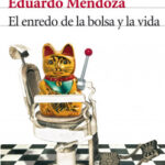 El enredo de la bolsa y la vida de Eduardo MendozaEduardo Mendoza