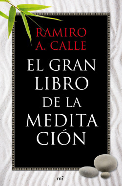 El gran libro de la meditación de Ramiro A. Calle