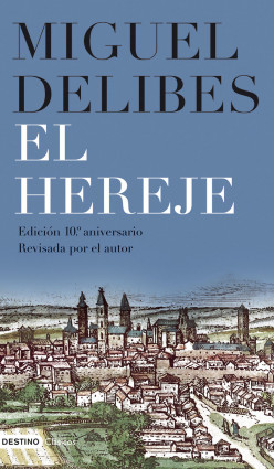 El hereje de Miguel DelibesMiguel Delibes