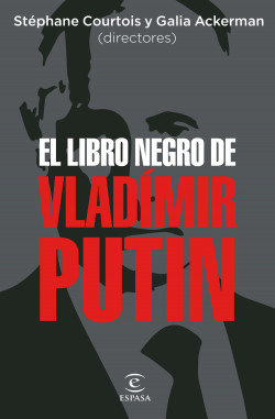 El libro negro de Vladímir Putin de