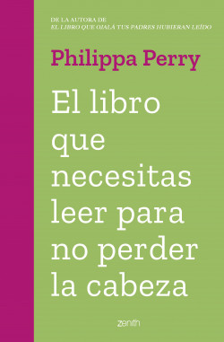 El libro que necesitas leer para no perder la cabeza de Philippa Perry