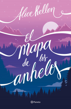 El mapa de los anhelos de Alice Kellen