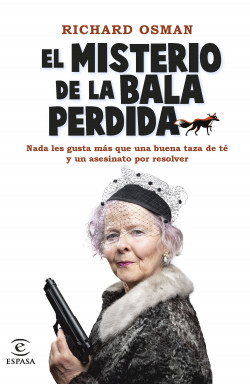 El misterio de la bala perdida de Richard Osman