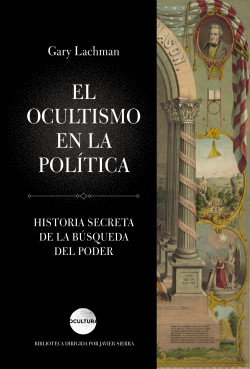 El ocultismo en la política de Gary Lachman