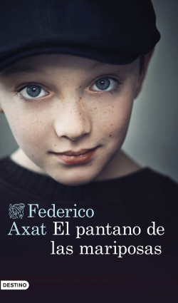 El pantano de las mariposas de Federico AxatFederico Axat