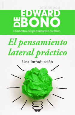 El pensamiento lateral práctico de Edward de Bono
