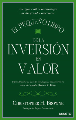 El pequeño libro de la inversión en valor de Christopher H. Browne