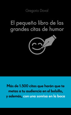 El pequeño libro de las grandes citas de humor de Gregorio Doval Huecas