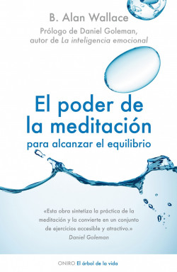 El poder de la meditación para alcanzar el equilibrio de B. Allan Wallace