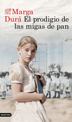 El prodigio de las migas de pan de Marga Durá